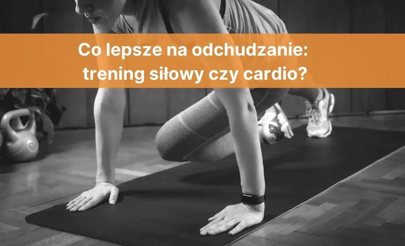 Efekty cardio i treningu siłowego