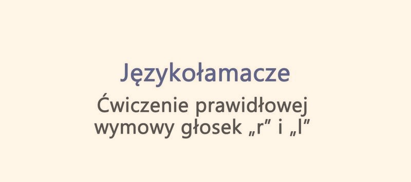 Jak skutecznie ćwiczyć wymowę r z dzieckiem w domowym zaciszu?
